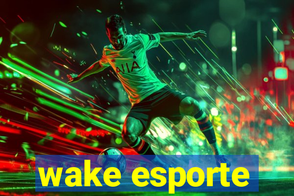 wake esporte